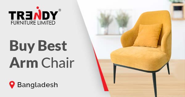 Best Arm Chair in Bangladesh