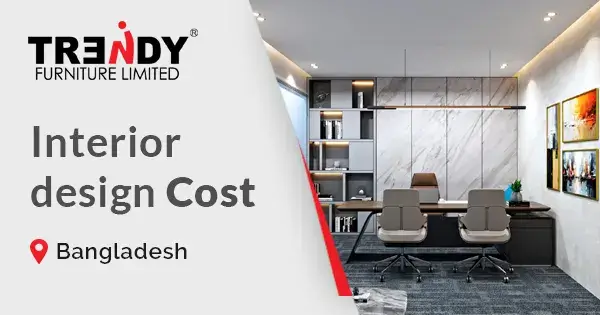 Interior design cost in Bangladesh: A complete price guide