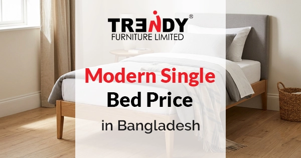 Single bed price in Bangladesh | Custom & modern beds